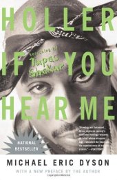 book Holler If You Hear Me: Searching For Tupac Shakur