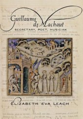 book Guillaume de Machaut: secretary, poet, musician