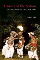 book Dance and the nation: performance, ritual, and politics in Sri Lanka