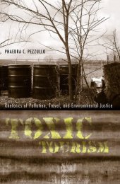 book Toxic tourism: rhetorics of pollution, travel, and environmental justice