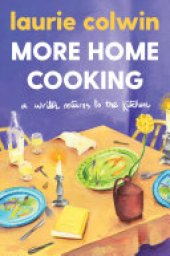 book More Home Cooking: A Writer Returns to the Kitchen