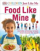 book Children Just Like Me Food Like Mine (Dk Children Just Like Me)