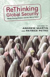 book Rethinking global security: media, popular culture, and the "War on terror"