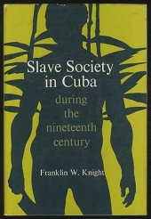 book Slave Society in Cuba During the Nineteenth Century