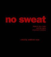 book No Sweat: Fashion, Free Trade and the Rights of Garment Workers