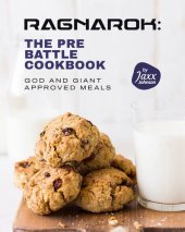 book Ragnarok: The Pre-Battle Cookbook: God and Giant Approved Meals