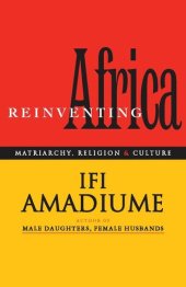 book Re-Inventing Africa: Matriarchy, Religion and Culture