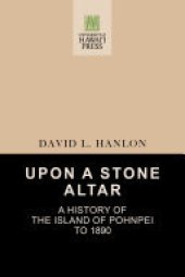 book Upon a Stone Altar: A History of the Island of Pohnpei to 1890