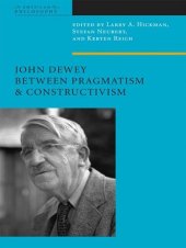 book John Dewey between pragmatism and constructivism