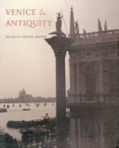 book Venice & Antiquity: The Venetian Sense of the Past