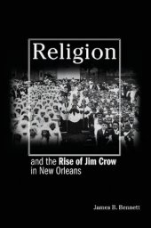 book Religion and the Rise of Jim Crow in New Orleans