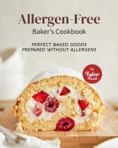 book Allergen-Free Baker's Cookbook: Perfect Baked Goods Prepared Without Allergens