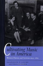 book Cultivating Music in America: Women Patrons and Activists since 1860