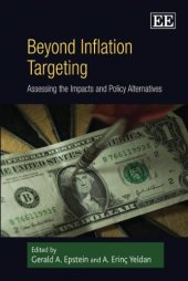 book Beyond Inflation Targeting: Assessing the Impacts and Policy Alternatives