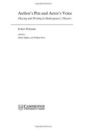 book Author’s Pen and Actor’s Voice: Playing and Writing in Shakespeare’s Theatre