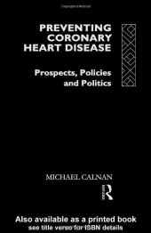 book Preventing Coronary Heart Disease: Prospects, Policies, and Politics