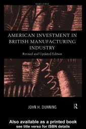 book American Investment in British Manufacturing Industry: Revised and Updated Edition