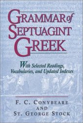 book Grammar of Septuagint Greek: With Selected Readings, Vocabularies, and Updated Indexes