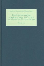 book Rural Society and the Anglican Clergy, 1815-1914: Encountering and Managing the Poor (Studies in Modern British Religious History)