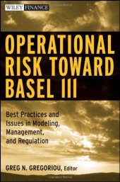book Operational Risk Toward Basel III: Best Practices and Issues in Modeling, Management, and Regulation (Wiley Finance)