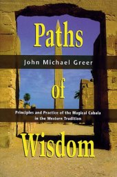 book Paths of Wisdom: Principles and Practice of the Magical Cabala in the Western Tradition (Llewellyn's High Magick Series)