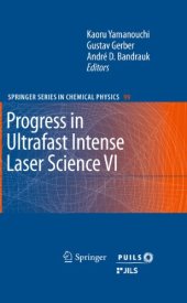 book Progress in Ultrafast Intense Laser Science VI