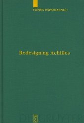 book Redesigning Achilles: ’Recycling’ the Epic Cycle in the ’Little Iliad’ (Ovid, Metamorphoses 12.1-13.622)