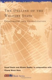 book The Decline of the Welfare State: Demography and Globalization (CESifo Book Series)