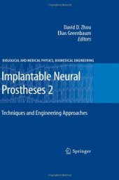 book Implantable Neural Prostheses 2: Techniques and Engineering Approaches