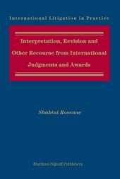 book Interpretation, Revision and Other Recourse from International Judgments and Awards (International Litigation in Practice)