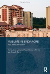 book Muslims in Singapore: Piety, Politics and Policies (Routledge Contemporary Southeast Asia Series)