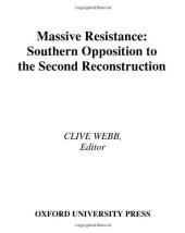 book Massive Resistance: Southern Opposition to the Second Reconstruction