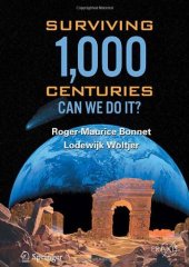 book Surviving 1000 Centuries: Can We Do It? (Springer Praxis Books   Popular Science)