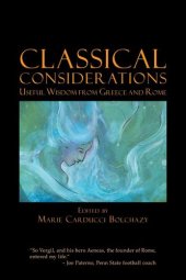 book Classical Considerations: Useful Wisdom from Greece And Rome