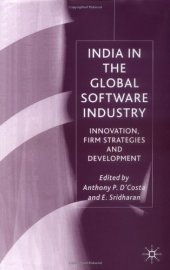 book India in the Global Software Industry: Innovation, Firm Strategies and Development