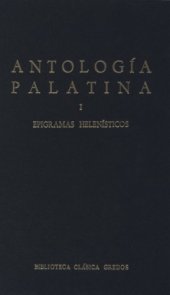 book Antologia Palatina I: Epigramas Helenisticos (Biblioteca Clasica Gredos, Vol. 7)