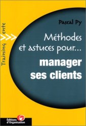 book Methodes et astuces pour manager ses clients