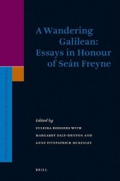 book A Wandering Galilean: Essays in Honour of Sean Freyne (Supplements to the Journal for the Study of Judaism)