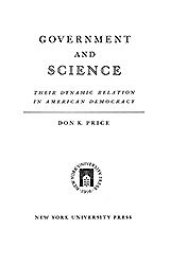 book Government and science: their dynamic relation in American democracy