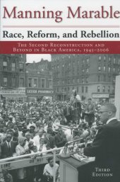 book Race, Reform, and Rebellion: Second Reconstruction and Beyond in Black America, 1945-2006