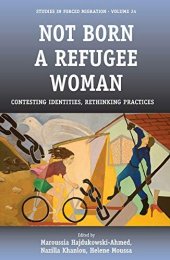 book Not born a refugee woman: contesting identities, rethinking practices