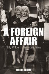 book A foreign affair: Billy Wilder's American films