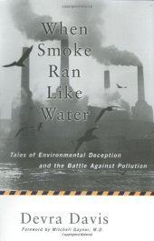 book When smoke ran like water: tales of environmental deception and the battle against pollution