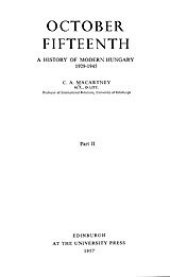 book October fifteenth: a history of modern Hungary, 1929-1945, Vol. 2