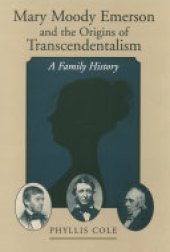 book Mary Moody Emerson and the Origins of Transcendentalism: A Family History