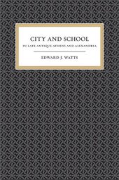 book City and school in late antique Athens and Alexandria