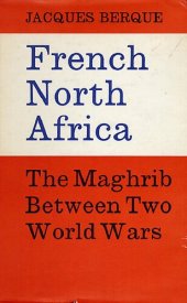 book French North Africa: the Maghrib between two world wars