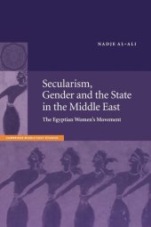 book Secularism, gender, and the state in the Middle East: the Egyptian women's movement