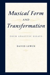 book Musical form and transformation: four analytic essays