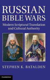 book Russian Bible wars: modern scriptural translation and cultural authority